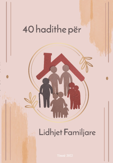 40 hadithe rreth lidhjeve familjare