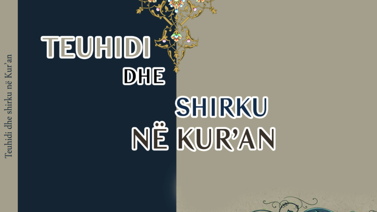 Teuhidi dhe shirku sipas Kur’anit