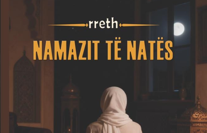 40 Hadithe rreth namazit të natës